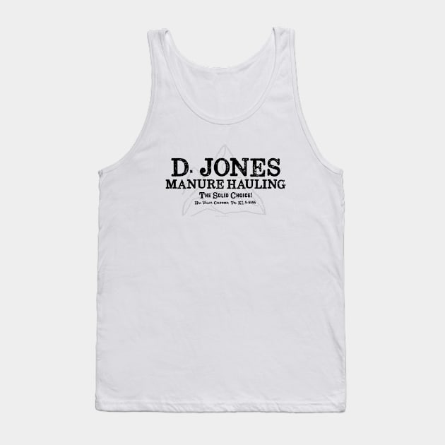 D. Jones Manure Hauling Tank Top by Vandalay Industries